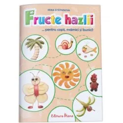 Fructe hazlii pentru copii, mamici si bunici! de Irina Stepanova