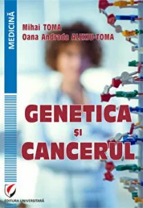 Genetica si cancerul de Oana Andrada Alexiu-Toma