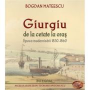 Giurgiu, de la cetate la oras. Epoca modernizarii (1830-1860)