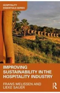 Improving Sustainability in the Hospitality Industry de Frans Melissen
