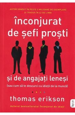 Inconjurat de sefi prosti si de angajati lenesi