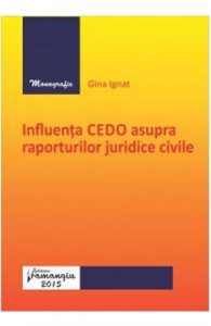 Influenta CEDO asupra raporturilor juridice civile