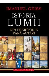 Istoria lumii. Din preistorie pana astazi de Imanuel Geiss