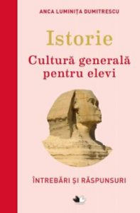 Istorie. Cultura generala pentru elevi