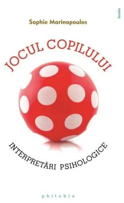 Jocul copilului de Sophie Marinopoulos