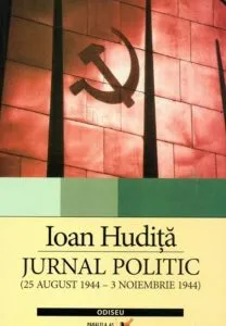 Jurnal politic (25 august 1944 - 3 noiembrie 1944) de Ioan Hudita