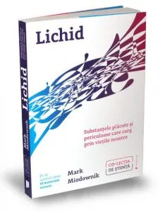 Lichid de Mark Miodownik