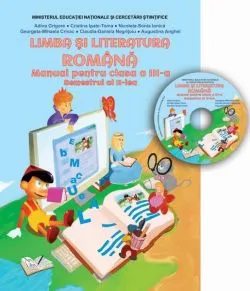 Limba și literatura română. Manual pentru clasa a III-a, Semestrul II de Adina Grigore
