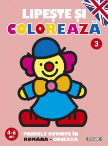 Lipeste si coloreaza 3 - Primele cuvinte in romana-engleza (4-6 ani)