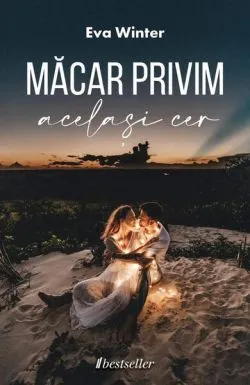 Măcar privim același cer de Eva Winter