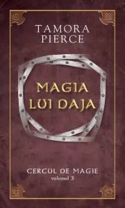 Magia lui Daja, Cercul de magie, Vol. 3 de Tamora Pierce