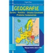 Manual Geografie. Europa, Romania, U E. Probleme fundamentale. Pentru clasa a 12-a de Grigore Posea