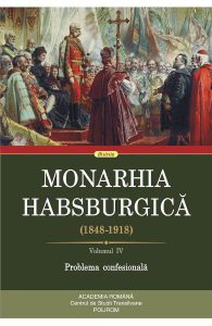 Monarhia Habsburgica 1848-1918 Vol.4: Problema confesionala
