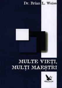 Multe vieti, multi maestri de Brian L. Weiss