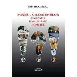 Muzeul ciudatenilor carpato-danubiano-pontice de Ion Bucheru