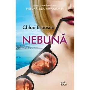 Nebuna de Chloe Esposito