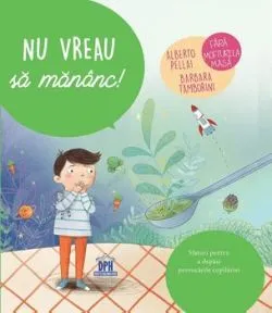 Nu vreau sa mananc! de Alberto Pellai