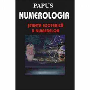 Numerologia - stiinta ezoterica a numerelor
