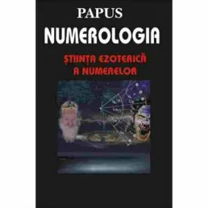 Numerologia - stiinta ezoterica a numerelor