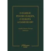 O familie pentru Europa, o Europa a familiilor? de Dan Andrei Popescu