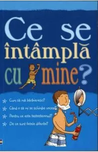 Pentru baieti. Ce se intampla cu mine? de Alex Frith