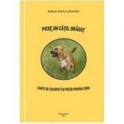 Picut, un catel dragut. Carte de colorat cu poezii pentru copii