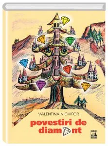 Povestiri de diamant de Valentina Nichifor