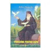 Povestiri pentru copii. Volumul 5 de Arhim.  Ilie Cleopa