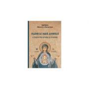Praznicele Maicii Domnului, o perspectiva istorica si teologica