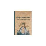 Praznicele Maicii Domnului, o perspectiva istorica si teologica de Hierotheos Vlachos