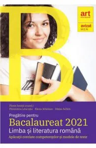 Pregatire pentru Bacalaureat 2021. Limba si literatura romana de Florin Ionita