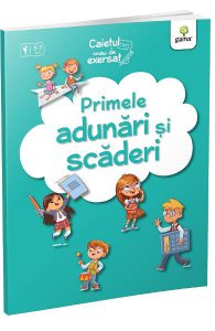 Primele adunari si scaderi. Caietul meu de exersat