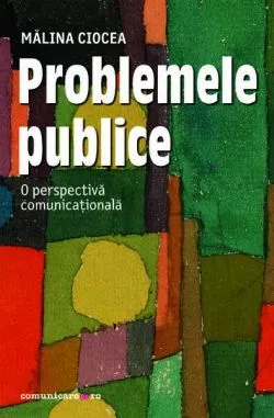 Problemele publice de Malina Ciocea