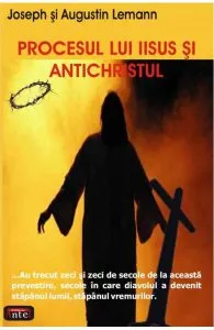 Procesul lui Iisus si antichristul