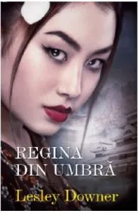 Regina din umbra de Lesley Dower