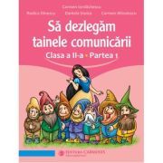 Sa dezlegam tainele comunicarii. Clasa a 2-a. partea 1. L2AL1