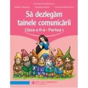Sa dezlegam tainele comunicarii. Clasa a 2-a. partea 1. L2AL1 de Carmen Iordachescu