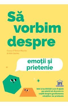 Sa vorbim despre emotii si prietenie
