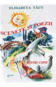Scenete si poezii pentru copii de Elisabeta Taut
