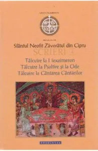 Scrieri 4: Talcuire la Hexaimeron de Sfantul Neofit Zavoratul