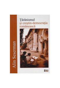 Țărănismul și crestin -democrația românească