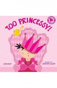 Too Princessy! de Genevieve LeLoup