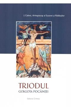 Triodul. Golgota pocaintei