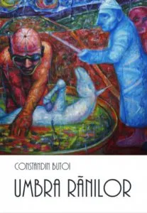 Umbra ranilor de Constandin Butoi