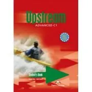 Upstream Advanced C1 Student Book, Manual de limba engleza pentru clasa a 11-12-a de Virginia Evans