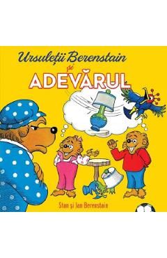 Ursuletii Berenstain si adevarul. Seria Ursuletii Berenstain