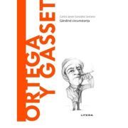 Volumul 47. Descopera Filosofia. Ortega y Gasset
