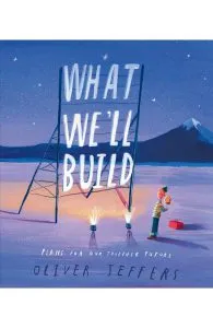 What We'll Build de Oliver Jeffers