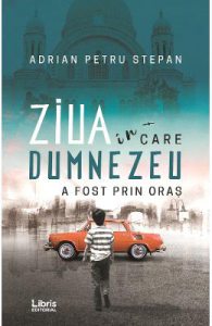 Ziua in care Dumnezeu a fost prin oras