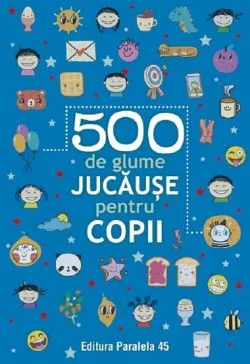 500 de glume jucause pentru copii Ed.2 de Anonim